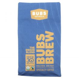 BUBS Naturals, Bubs Brew, смесь The Origin, цельные бобы, темная обжарка, 340 г (12 унций)