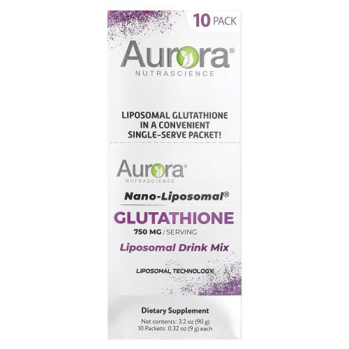 Aurora Nutrascience, Nano-Liposomal®, глутатион, липосомальная смесь для приготовления напитка, 750 мг, 10 пакетиков по 9 г (0,32 унции)